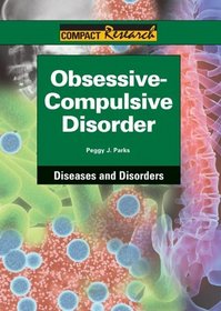 Obsessive-compulsive Disorder (Compact Research: Diseases and Disorders)