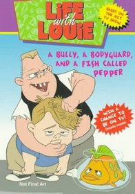 A Bully, a Bodyguard, and a Fish Called Pepper (Life With Louie)