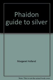 Phaidon guide to silver