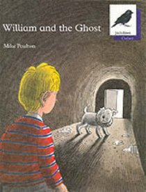 Oxford Reading Tree: Stage 11: Jackdaws Anthologies: William and the Ghost (Oxford Reading Tree)