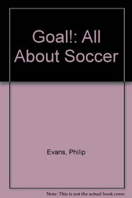 Goal!: All About Soccer