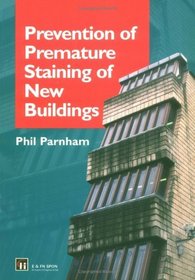 Prevention of Premature Staining in New Buildings