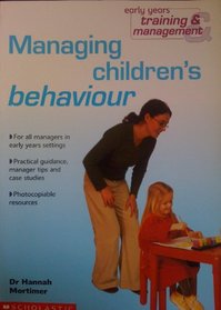 Managing Children's Behaviour (Early Years Training and Management)
