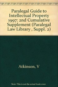 Paralegal Guide to Intellectual Property, 1997 Cumulative Supplement (Paralegal Law Library , Suppl. 2)