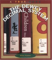The Dewey Decimal System (True Book)