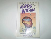 Gods Within: A Critical Guide to the New Age