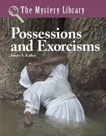 The Mystery Library - Possessions and Exorcisms (The Mystery Library)