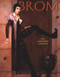 Brom Darkwerks 2007 Calendar (Calender)
