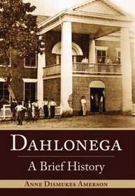 Dahlonega: A Brief History