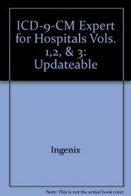 ICD-9-CM Expert for Hospitals Vols. 1,2, & 3: Updateable