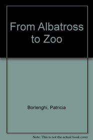 From Albatross to Zoo