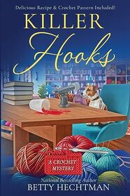 Killer Hooks (Crochet Mystery, Bk 15)