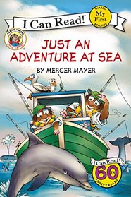 Little Critter: Just an Adventure at Sea (My First I Can Read)