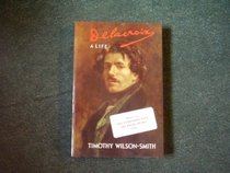 Delacroix: A Life (Biography & Memoirs)