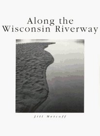 Along the Wisconsin Riverway (North Coast Book)