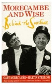 Morecambe and Wise: Behind the Sunshine