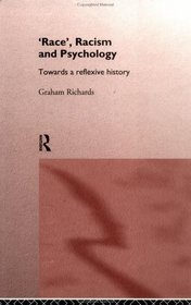 'race', Racism And Psychology: Towards A Reflexive History
