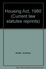 Housing Act, 1980 (Current law statutes reprints)