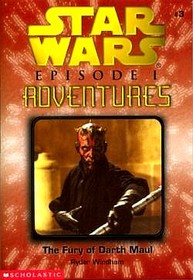 The Fury of Darth Maul (Star Wars Episode I: Adventures, Bk 3)