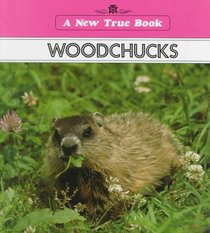 Woodchucks (New True Book)