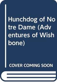 Hunchdog of Notre Dame (Wishbone)