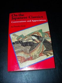 On the Japanese Classics Conversations and Appreciations