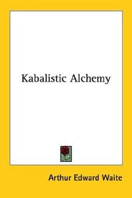 Kabalistic Alchemy