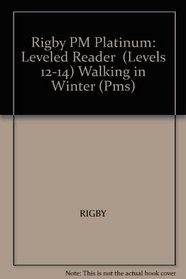 Walking in Winter: Leveled Reader (Levels 12-14) (PMS)