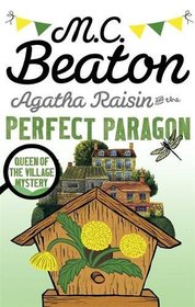 Agatha Raisin and the Perfect Paragon (Agatha Raisin, Bk 16)