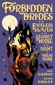 Forbidden Brides of the Faceless Slaves in the Secret House of the Night of Dread Desire