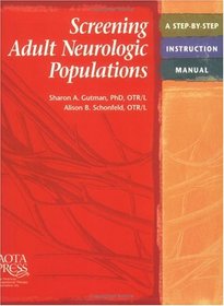 Screening Adult Neurologic Populations (Rheumatologic Rehabilitation Series Volume 3)