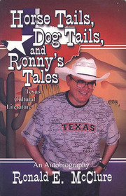 Horse Tails, Dog Tails, and Ronny's Tales Texas Cultural Literature