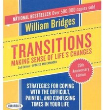 Transitions: Making Sense of Life's Changes, 2nd Edition - Updated and Expanded (Your Coach in a Box)
