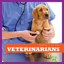 Veterinarians (Bullfrog Books: Community Helpers)