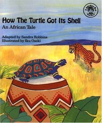 How the Turtle Got Its Shell: An African Tale (book and CD) (See-More's Workshop Series)