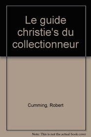 Guide Christie's Du Collectionneur (Spanish Edition)