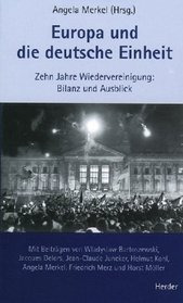 Europa und die deutsche Einheit. Zehn Jahre Wiedervereinigung: Bilanz und Ausblick.