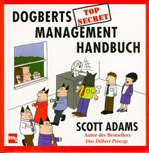Dogberts top secret Management-Handbuch. Planung, Beschaffung, Sicherung.