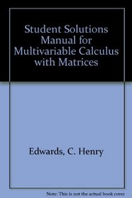 Multivariable Calculus with Matrices