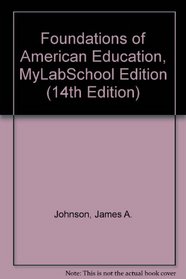 Foundations of American Education, MyLabSchool Edition (14th Edition)
