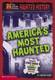 Haunted History: America's Most Haunted