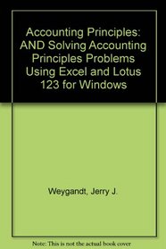 Accounting Principles, , Solving Accounting Principles Problems Using Excel and Lotus 1-2-3 for Windows