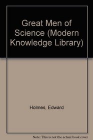 Great Men of Science (Modern Knowledge Library)