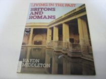 Britons and Romans (Living in the Past)