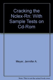 Cracking the NCLEX-RN w/Sample Tests on CD-ROM 1997-98