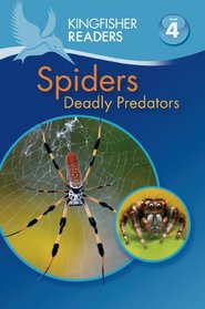 Kingfisher Readers L4:  Spiders - Deadly Predators (Kingfisher Readers. Level 4)