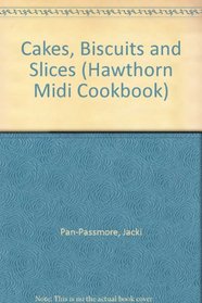 Cakes, Biscuits and Slices (Hawthorn Midi Cookbook)