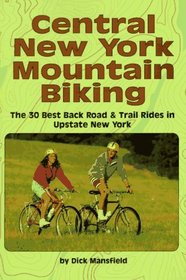 Central New York Mountain Biking: The 30 Best Back Road  Trail Rides in Upstate New York