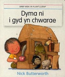 Dyma Ni I Gyd Yn Chwarae (Welsh Edition)