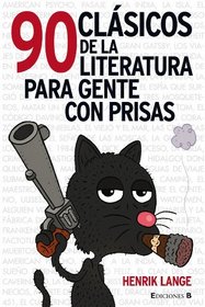 90 clasicos de la literatura para gente con prisas (Spanish Edition)